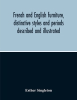 French And English Furniture, Distinctive Styles And Periods Described And Illustrated 9354214592 Book Cover