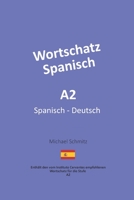 Wortschatz Spanisch A2: Spanisch - Deutsch B08C98YWVV Book Cover