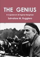 THE GENIUS - Appunti sparsi dopo la visione di 8 grandi film di Ingmar Bergman 1291431136 Book Cover