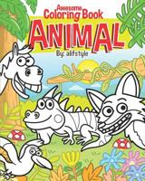 Awesome Coloring Book Animal: Fun Learning for kid 1099387531 Book Cover