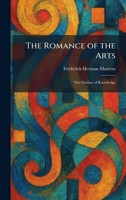 The Romance of the Arts: The Outline of Knowledge 1025956052 Book Cover