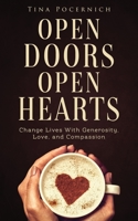 Open Doors, Open Hearts: Change Lives With Generosity, Love, and Compassion 0999357115 Book Cover