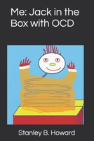 Me: Jack in the Box with OCD B0G2J9YX61 Book Cover