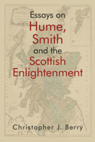 Essays on Hume, Smith and the Scottish Enlightenment 1474455859 Book Cover