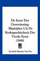 De Eeuw Der Overwinning: Bladzijden Uit De Kerkegeschiedenis Der Vierde Eeuw (1898) 1160387796 Book Cover