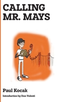 Calling Mr. Mays B0F5MB3BQX Book Cover