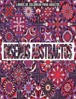 Diseños Abstractos: Libros de colorear para adultos B08L4FL4HD Book Cover