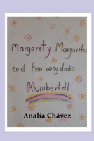 Margaret y Margarita en el frio congelado Humbertdl 1535541792 Book Cover