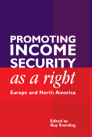 Promoting Income as a Right: Europe and North America 1843311747 Book Cover