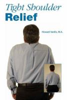 Tight Shoulder Relief 0972209425 Book Cover