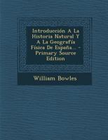 Introducción A La Historia Natural Y A La Geografía Física De España... 1017778418 Book Cover