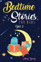 Bedtime stories for kids vol. 2: The Complete Collection of Short Tales to Help Children and Toddlers to Fall Asleep Fast, Learn Mindfulness and Have Beautiful Dreams. Sleep Feeling Calm and Relaxed 1801092877 Book Cover