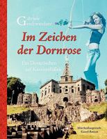 Im Zeichen der Dornrose: Ein Dornröschen auf Karrierefüßen 3833440465 Book Cover