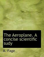 The Aeroplane. A concise scientific sudy 1140164619 Book Cover