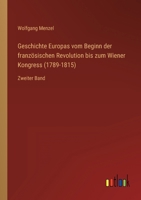 Geschichte Europas Vom Beginn Der Franz Sischen Revolution Bis Zum Wiener Kongress (1789-1815) 3743689391 Book Cover
