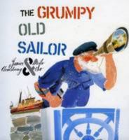 The Grumpy Old Sailor 0956304907 Book Cover