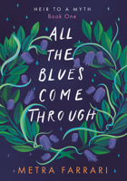 All the Blues Come Through 1634894278 Book Cover