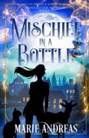 Mischief in a Bottle: A Paranormal, cozy mystery fantasy (Forgotten Hollow) 1951506464 Book Cover