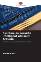 Système de sécurité intelligent utilisant Arduino: Utilisation de l'authentification par le visage 6206306585 Book Cover