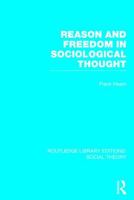 Reason and Freedom in Sociological Thought 1138984663 Book Cover