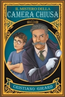 Il mistero della camera chiusa: Un emozionante libro giallo per ragazzi. Un'avventura ricca di suspense e colpi di scena B0BRFVFVPF Book Cover