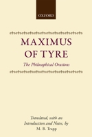 Maximus of Tyre: The Philosophical Orations 0198149891 Book Cover