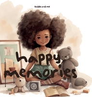 Happy Memories: Daddy and Me 1447518160 Book Cover