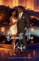 Beneath The Knife: Special Edition (Journeys of the Heart) B0HF64RQX3 Book Cover