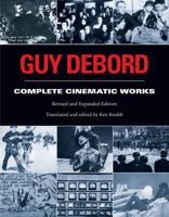 Guy Debord: Complete Cinematic Works B0F1XCRFCF Book Cover