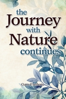 The Journey With Nature Continues 1963380169 Book Cover