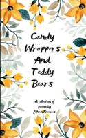 Candy Wrappers And Teddy Bears A collection of poems B0G3C94BRC Book Cover