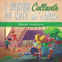 L'Aventure Collante du Noel d'Allie: Histoire de Noel | Livre d'images 1998759016 Book Cover