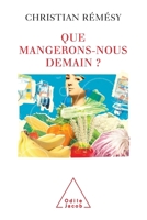 What Shall We Eat Tomorrow ? / Que mangerons-nous demain ? (French Edition) 2738115772 Book Cover