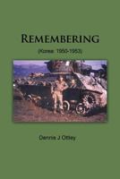 Remembering (Korea: 1950-1953) 1480961795 Book Cover