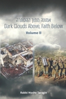 Dark Clouds Above, Faith Below (Volume II) B0DRFCPDPD Book Cover