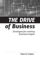 The Drive of Business: Strategies for Creating Business Angles 0995527105 Book Cover