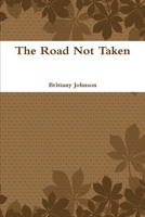 The Road Not Taken 1105358534 Book Cover