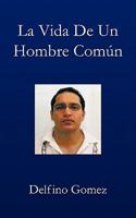 La Vida de Un Hombre Comun 1617641979 Book Cover