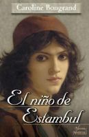 El Nino De Estambul/ the Boy of Istanbul 9500258358 Book Cover