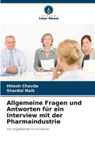 Allgemeine Fragen und Antworten für ein Interview mit der Pharmaindustrie (German Edition) 6208115841 Book Cover