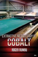 Extractive metallurgy of cobalt - 2nd Edition 1985134993 Book Cover