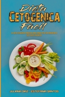 Dieta Cetogénica Fácil: La Dieta Cetogénica Práctica Para Perder Peso Sin Renunciar A Sus Platos Favoritos (Keto Diet Made Easy) (Spanish Version) 1802415173 Book Cover
