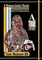 A Woman Under Threat: Memoirs of a Sudanese Feminist and Militant Writer on Sudanese Women's Problem Under Threat 1462873316 Book Cover