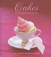 Cakes To Celebrate Love And Life 1770077839 Book Cover