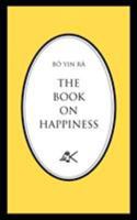 The Book on Happiness 0915034042 Book Cover