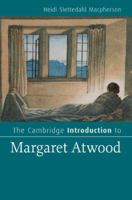 The Cambridge Introduction to Margaret Atwood 0521694639 Book Cover