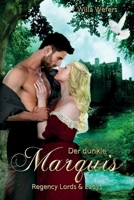 Der dunkle Marquis: Regency Lord&Ladys B08S2LPV86 Book Cover