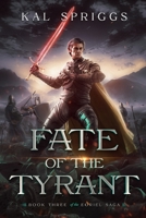 Fate of the Tyrant 1534970126 Book Cover