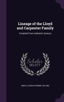 Lineage of the Lloyd and Carpenter Family: Compiled from Authentic Sources 1341553590 Book Cover