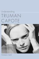 Understanding Truman Capote 1611173418 Book Cover